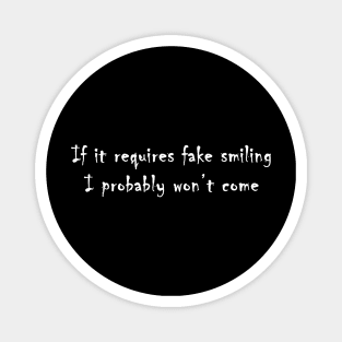 Fake Smile Magnet